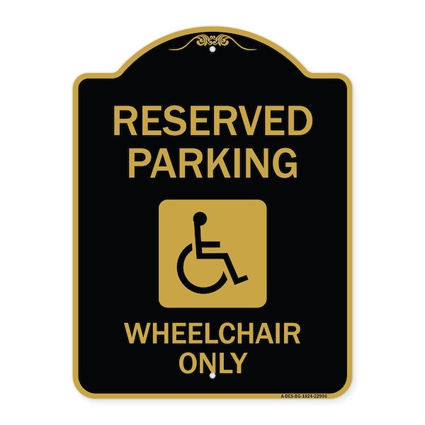 Signmission Reserved Parking Wheelchair W/ Graphic, Black & Gold Aluminum Sign, 18" x 24", BG-1824-22996 A-DES-BG-1824-22996 - main